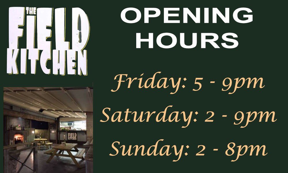 The Field Kitchen re-opens this weekend! Here are their regular opening hours.