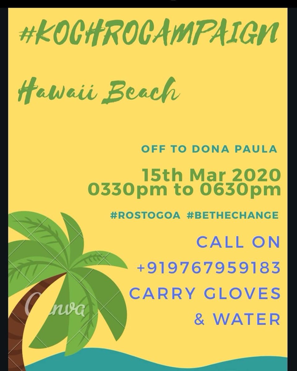 15th Mar 2020 | 330PM TO 630PM

#KOCHROCAMPAIGN @DonaPaula 

HAWAII BEACH 

BE THERE TO SHOW YOUR SUPPORT TOWARDS GOA

#ROSTOGOA TEAM will be there.
#BETHECHANGE #MAKETHECHANGE #CLEANGOA #KEEPGOACLEAN #BEACHCLEANING #FORESTCLEANING #ROADSIDECLEANUP #LAKECLEANUP #NATUREDESTROYED