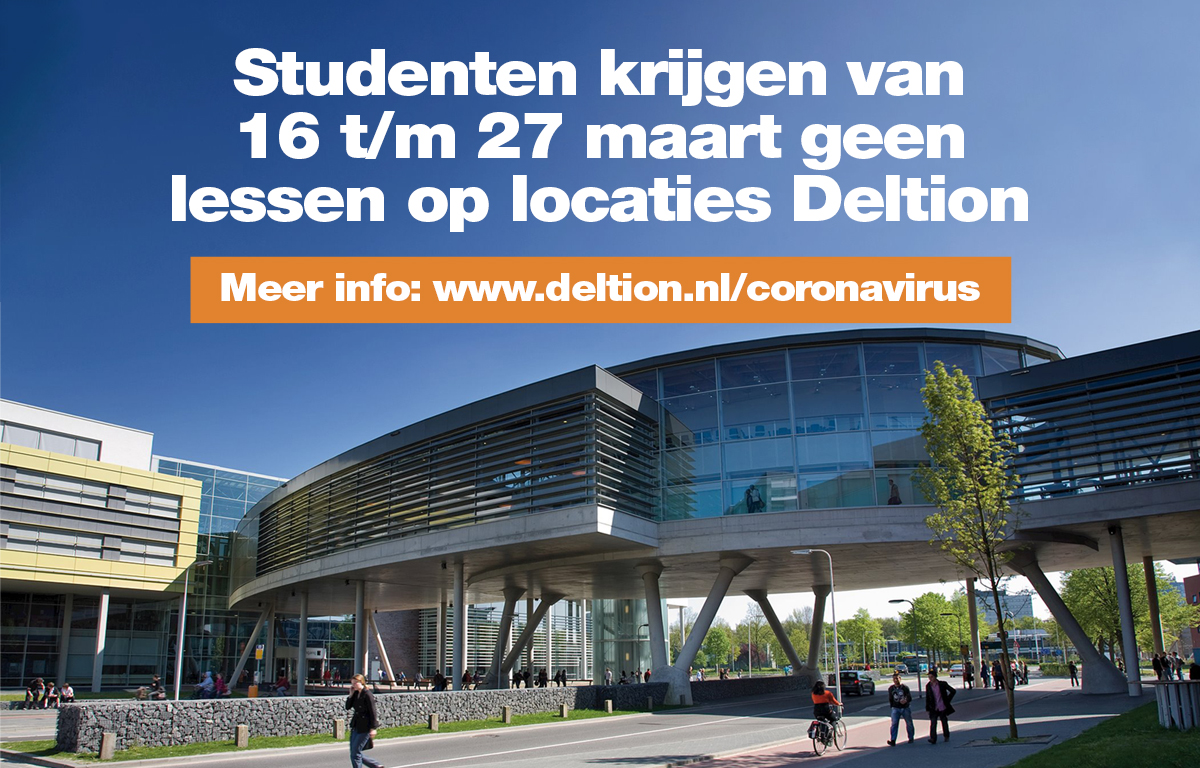 Studenten krijgen van 16 t/m 27 maart geen lessen op locaties Deltion. Lees meer op deltion.nl/coronavirus.