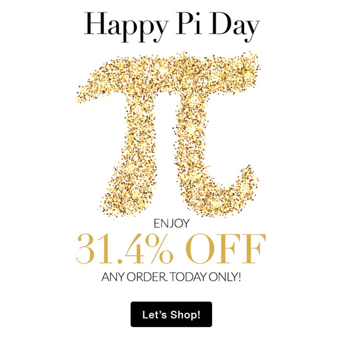 Our love for our customers is like the decimals of Pi. . . never-ending! ❤️️ That is why we are offering 31.4% off any order using code 03082754, valid today only. 

Shop now: bit.ly/2WtIntV

#piday #lillianvernon #promotion