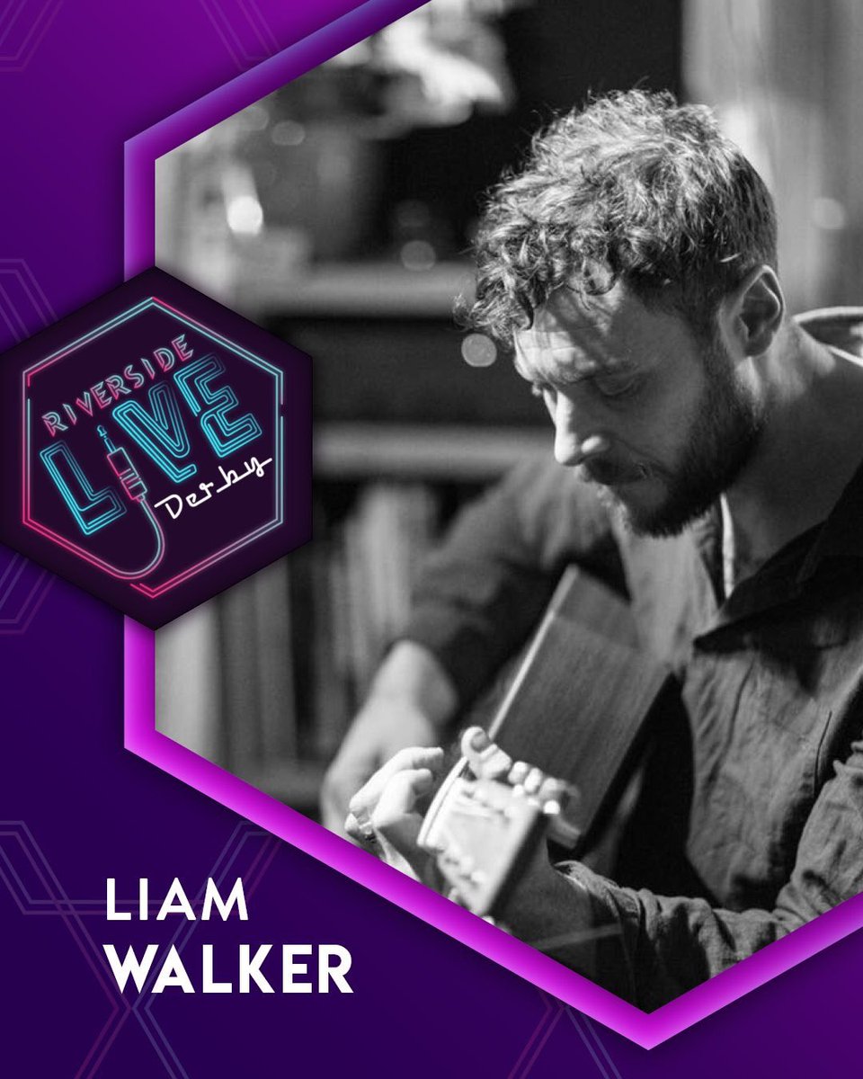 Welcoming The awesome Liam Walker to our <a href="/riverside_live/">Riverside Live - Derby</a>  line up