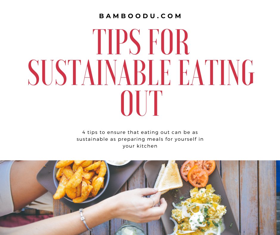 Sustainable eating habits can be hard to maintain when you are eating out but that doesn’t mean that you have to give up going out with your friends. We have good news for you. bamboodu.com/tips-for-susta…