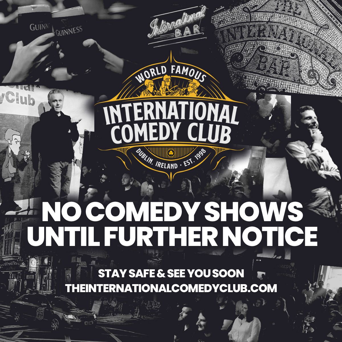 NO COMEDY SHOWS UNTIL FURTHER NOTICE

We have made the decision to cancel all comedy shows until further notice. We wanted to keep the show going but it is with the safety of our audience &amp; our performers in mind that we feel this is the best option.

Stay safe &amp; see you soon.