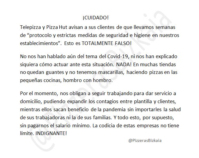 PizzerasBizkaia's tweet photo. Telepizza y Pizza Hut exponen a trabajadoras y clientes al contagio por aprovechar la pandemia para hacer beneficio.
Nos obligan a trabajar sin ningún protocolo ni medida de seguridad. #AsiNo 
Máxima difusión! #YoNoPuedoQuedarmeEnCasa https://t.co/lYNcwVPabG