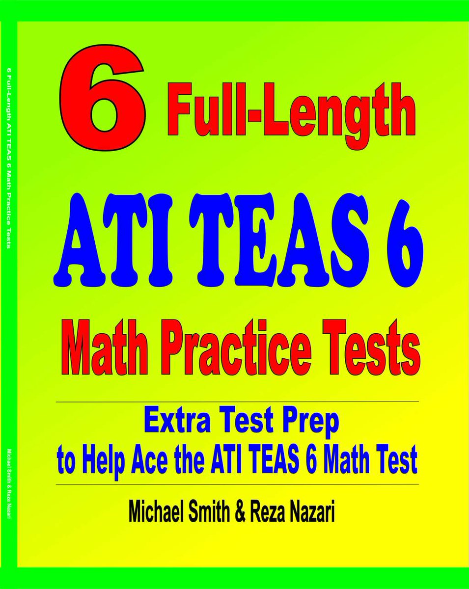 6 Full-Length ATI TEAS 6 Math Practice Tests mathnotion.com/pub/6-full-len…