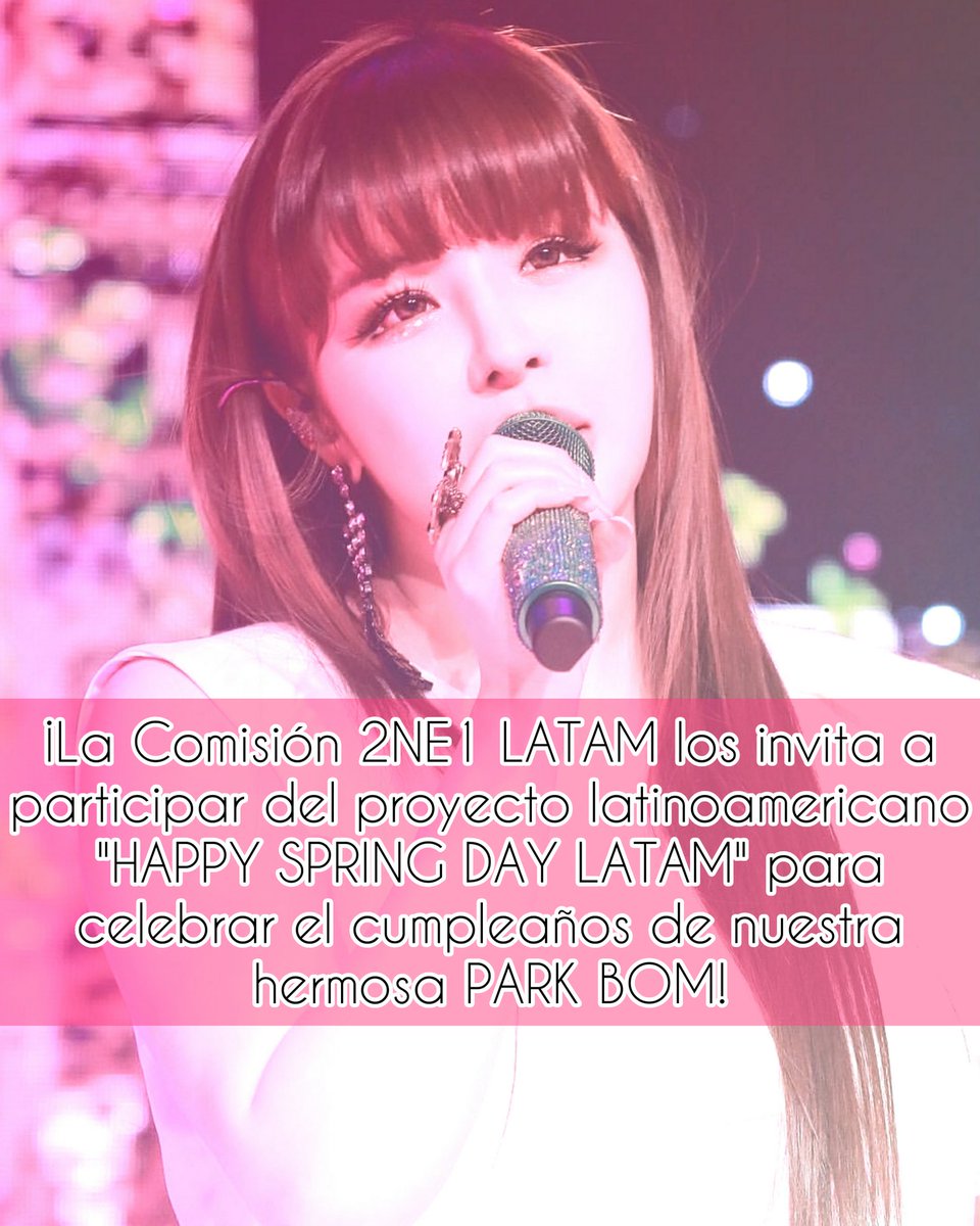 Panamanian_2NE1's tweet photo. [PROYECTO BLACKJACKS LATINOAMERICANOS]
-
¡La Comisión 2NE1 LATAM los invita a participar del proyecto latinoamericano "Happy Spring Day Latam" para celebrar el cumpleaños de nuestra hermosa Park Bom!
-
#2NE1 #2NE1Latinoamerica #ParkBom #Bomshell #OneYearWithSpring #ParkBomSpring https://t.co/2V8MQoxQXJ