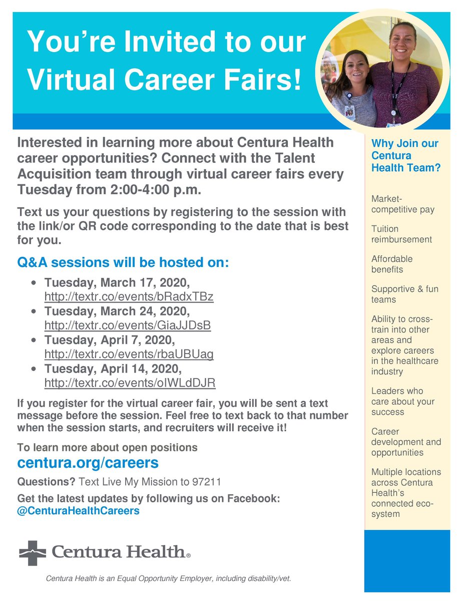 Interested in learning more about Centura Health career opportunities? Connect with the Talent Acquisition team through virtual career fairs every Tuesday from 2:00-4:00 p.m.  Questions? Text Live My Mission to 97211