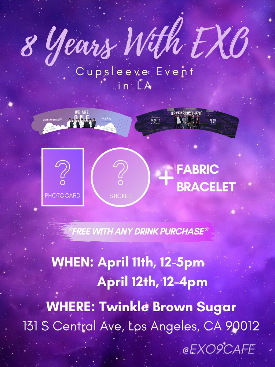 EXO9Cafe's tweet photo. LA EXO-L's!!!

We are happy to announce our cupsleeve event taking place on April 11th and 12th at Twinkle Brown Sugar in Little Tokyo! 

Every drink purchase includes a choice of 1 cupsleeve, a photocard and sticker of your choice! 

Please check thread for more info! https://t.co/WPZr0hRP0d
