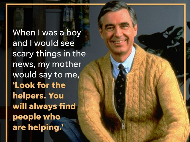 HealthcareWen's tweet photo. “When I was a boy and I would see #scary things in the #news, my mother would say to me, 
'Look for the #helpers. You will always find people who are #helping.'" - Mister Rogers

 via @CWHogg #Coronavirus #COVID19 https://t.co/XgOjGQW8yp