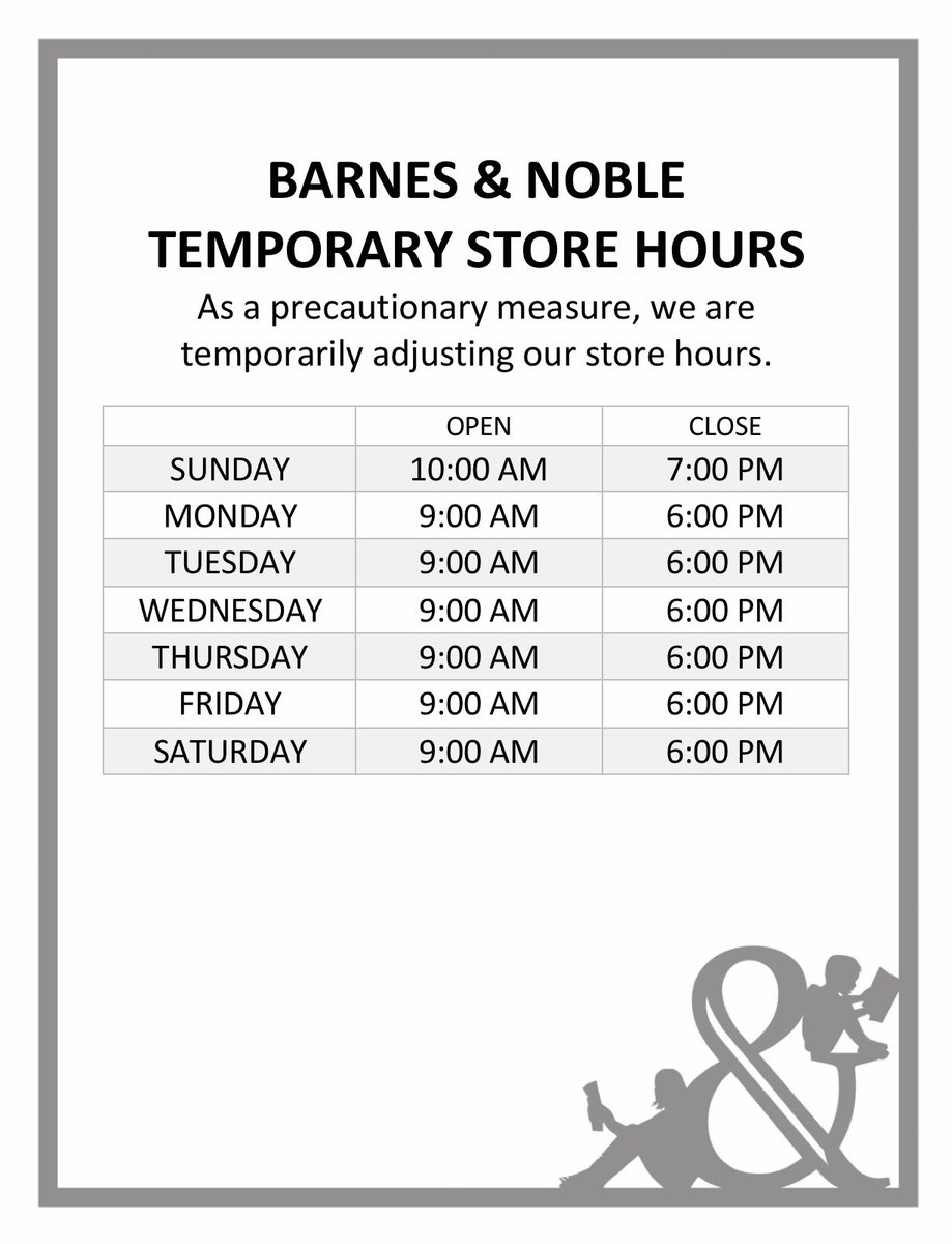 Effective on Monday, March 16, 2020, we are temporarily adjusting our store hours. This is a precautionary measure, along with other steps taken, to continue to serve you and this community safely. #BNUniversityAve