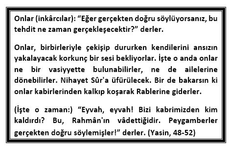 Bir virüsün dünyayı bu hale getireceğini bir yıl önce söyleseler çoğu insan bunu "efsane" diye niteler, masal dinler gibi dinlerdi. Oysa bütün dünya bunun bir masal ve efsane olmadığını gördü.

Kıyamet ve âhireti de bir masal, efsane, kurgu olarak görenler var. Ama o da gerçek!