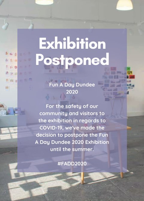 FADDundee's tweet image. With the current situation in regards to COVID-19, we've made the decision to postpone the exhibition until the summer. We are however still online and you can share and tag with our creative community on anything you're working on! #dundee #funaday #FADD2020