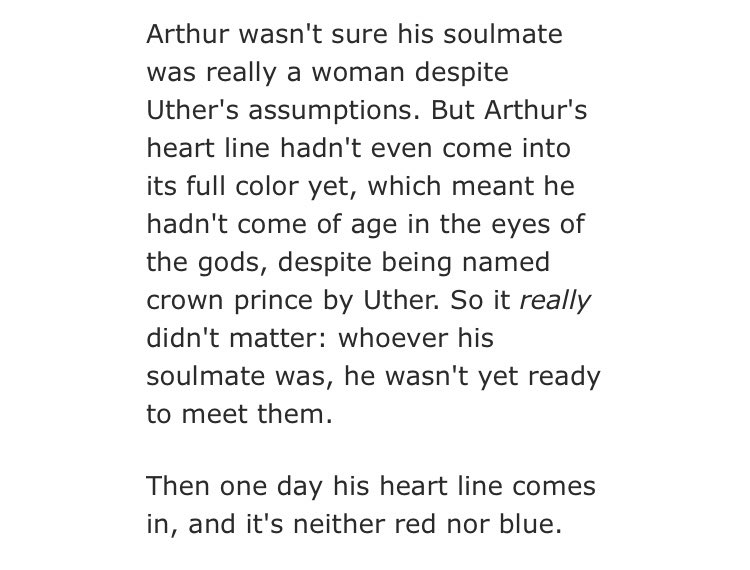 • Heart Lines by PeaceHeather  - Gen, merlin/arthur  - Rated G  - canon au, soulmates au  -47,199 words https://archiveofourown.org/works/10991331/chapters/24479961