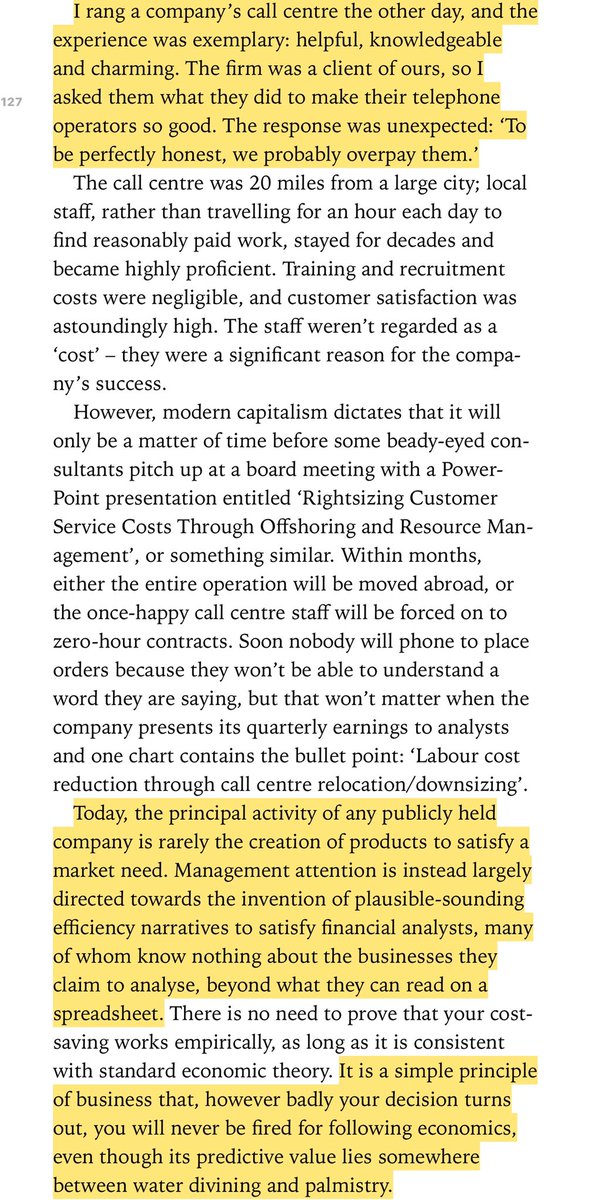 “Management attention is largely directed towards the invention of plausible-sounding efficiency narratives to satisfy financial analysts, many of whom know nothing about the businesses they claim to analyze, beyond what they can read on a spreadsheet.”