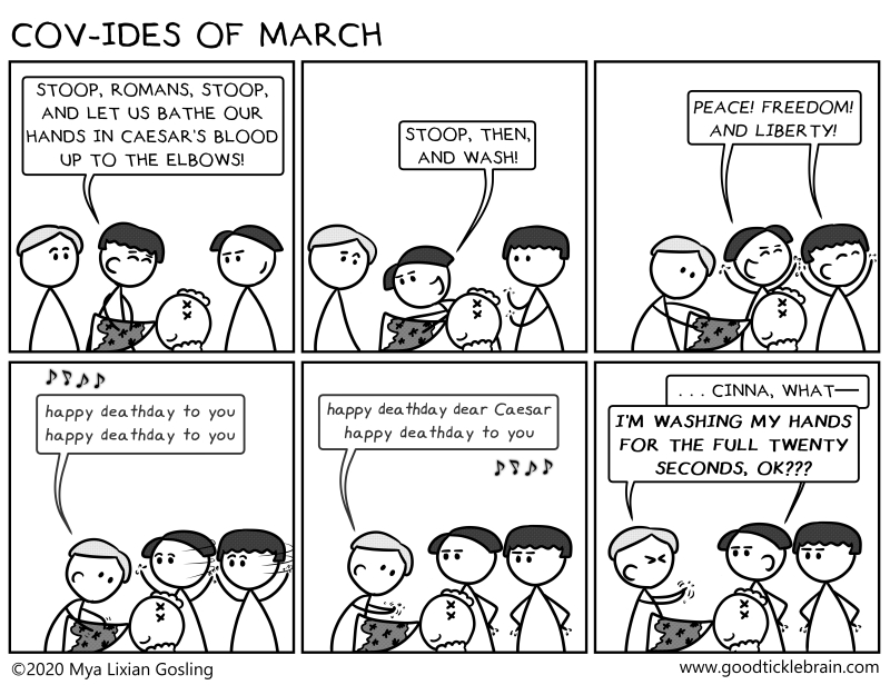 You know what Caesar didn't do? He didn't listen to the portents and went about his business like normal instead of staying home. And look what happened to him.

Don't be like Caesar. #StayTheFHome

goodticklebrain.com/home/2020/3/15… #IdesOfMarch #COVID19 #coronapocolypse #coronavirus