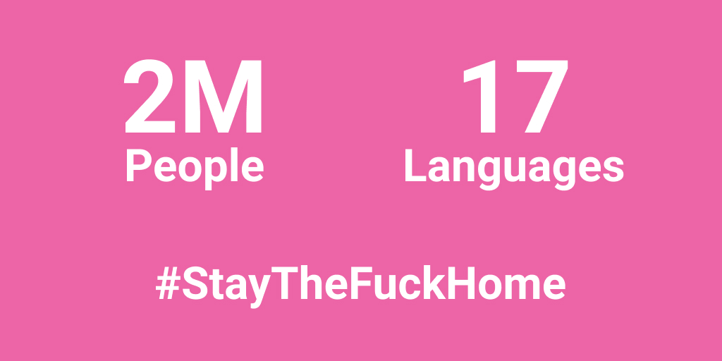 Wow! We have just reached 2 million people on the #StayTheFuckHome website, which is now also available in 17 languages thanks to our awesome community. You rock! Please keep on sharing and RT!

staythefuckhome.com