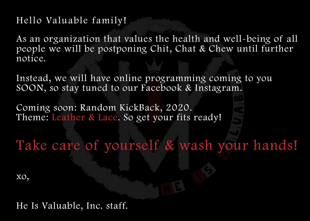 heisvaluable's tweet photo. PSA! All Chit, Chat & Chewโs will be postponed until further notice. We will have further details about digital programming coming SOON. In the meantime, get your fits ready for the Leather & Lace #RandomKickBack coming soon! Take care of yourself & wash your hands! https://t.co/f0HtkVkNsQ