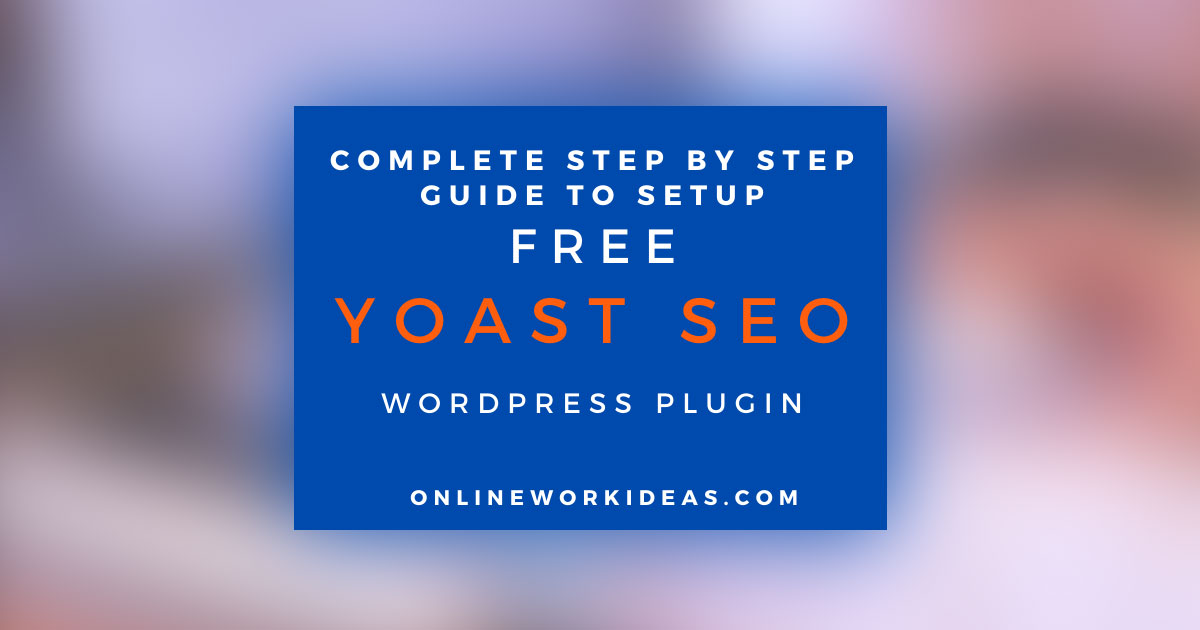 onlineworkideas's tweet photo. Step by step guide on how to setup, configure and use the free version of ‘Yoast SEO’ WordPress plugin. Yoast SEO is of the best solutions to add more SEO control to a WordPress website. #wordpress #wordpressplugin #Yoast #traffic #digitalmarketing #seo # https://t.co/fCnyaEyXSU https://t.co/JrRdZ3G4kz