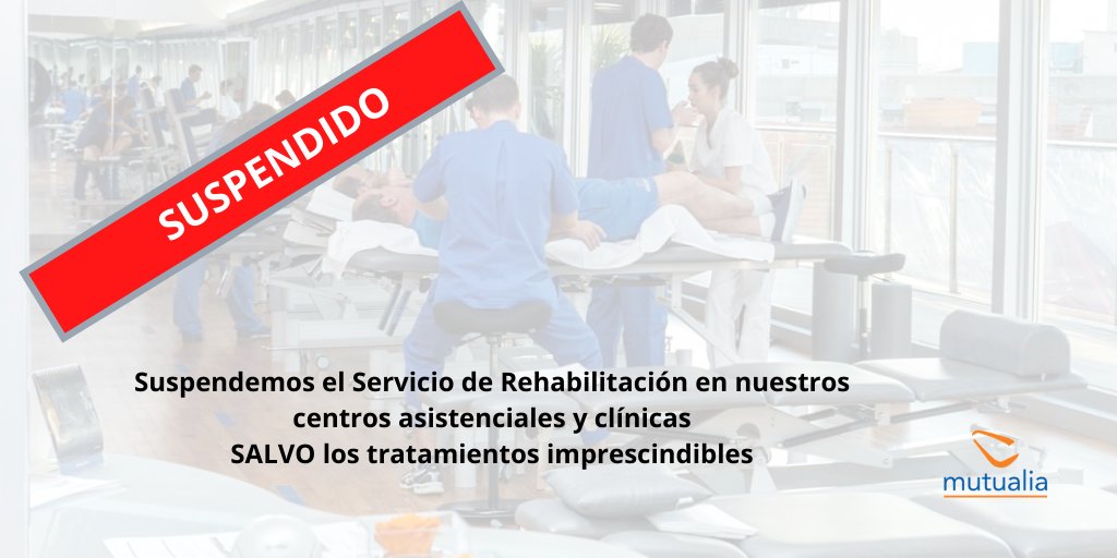 mutualiamutua's tweet photo. ‼️ AVISO ‼️

A partir de mañana 16/3 suspendemos el servicio de #rehabilitación en todos nuestros centros asistenciales y clínicas salvo tratamientos imprescindibles.
Contactaremos telefónicamente con cada una de las personas afectadas por esta suspensión
#Covid_19  #coronavirus https://t.co/6y1nV3zMOk