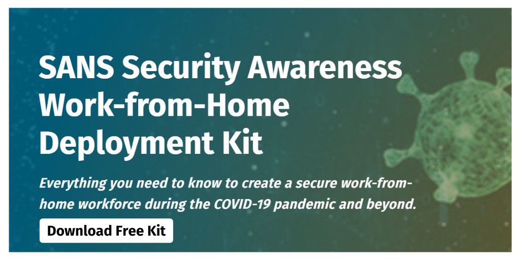 In response to the coronavirus outbreak, SANS has made public a massive Work-From-Home Deployment Kit, full of info to keep your organization and employees safe and #secure while working virtually. Download your kit here: sans.org/u/10Zu #WFH