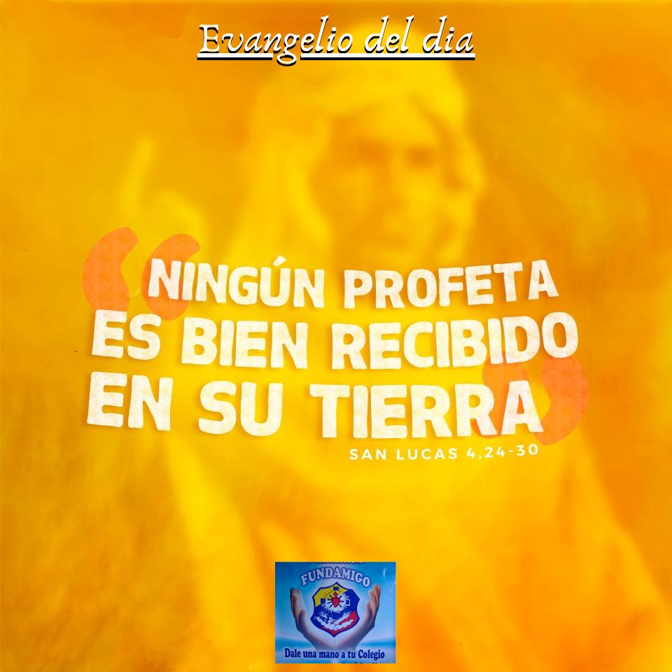 Evangelio del dia; según San Lucas 4,24-30.