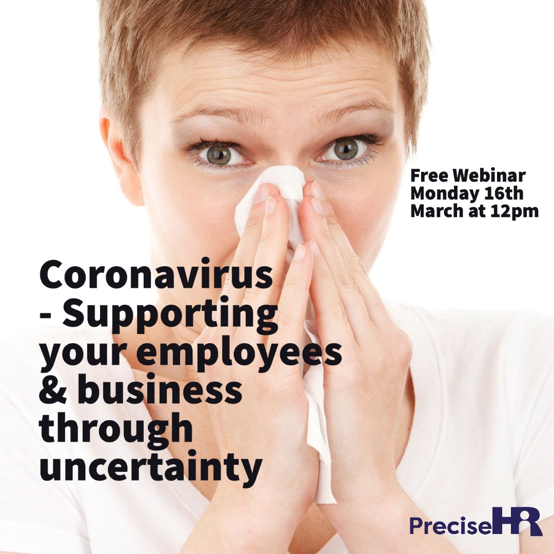 Coronavirus - Supporting your employees and business through uncertainty. Today at 12pm, we are leading a free webinar. We are sharing up-to-date guidance around dealing with people and your business during these unsettling times. #coronavirus #Covid19 #HR #business #employees