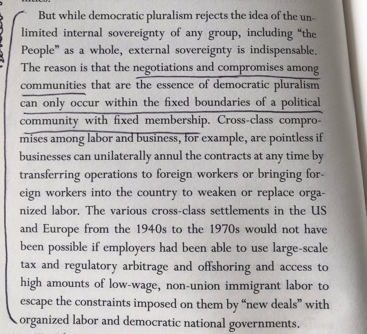 “(Cultural & economic) compromises among communities can only occur within the boundaries of a political community with a fixed membership” ie a nation, with borders