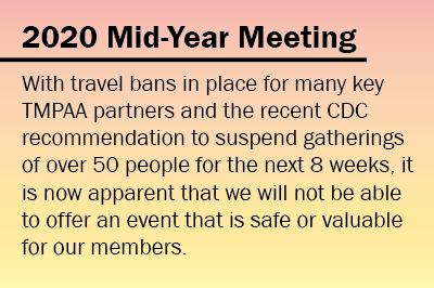 TMPAA's tweet photo. The #2020MidYear is cancelled. This has been a difficult decision but certainly one in the best interests of our Association members. You can expect to hear more from us in the coming days. https://t.co/fwdqxdQ9Mg
