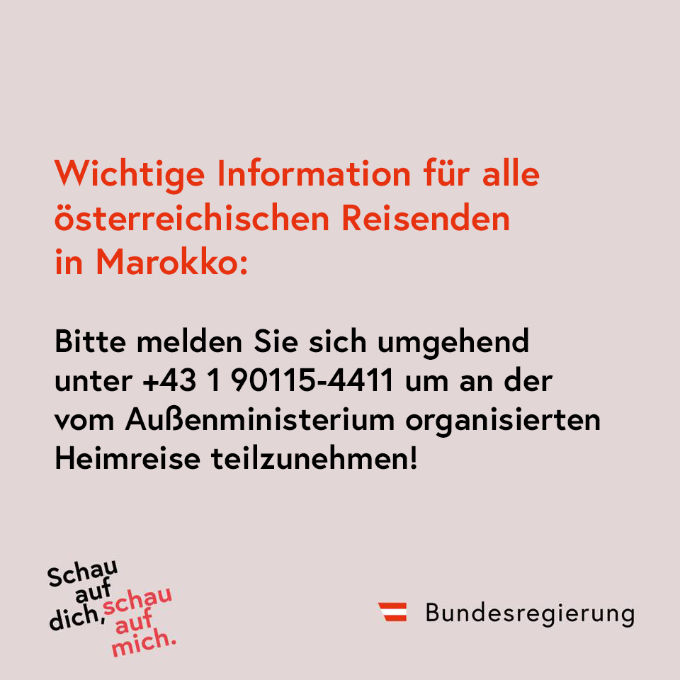 MFA_Austria's tweet photo. Achtung an alle AT Reisenden in Marokko❗️ Sollten Sie wünschen an der vom Außenministerium organisierten Heimreise teilzunehmen, melden Sie sich bitte umgehend unter 📞+43 1 90115-4411! Abflug vom Flughafen Marrakesch Menara erfolgt voraussichtlich in den späten Abendstunden. https://t.co/dDydgkuWCn