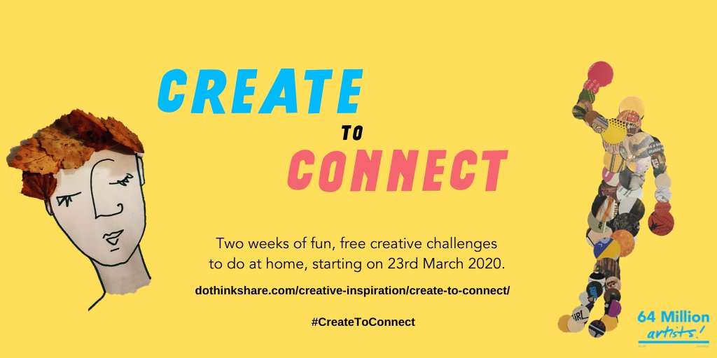 Create To Connect 🌎We are trialling 2 weeks of fun, free and accessible creative challenges to do at home. Let's help isolation feel less isolating. Starts 23rd March. Sign up here: dothinkshare.com/creative-inspi… #CreateToConnect