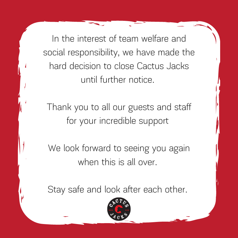 CactusJacksD's tweet photo. In response to the COVID-19 virus and in the interest of team welfare and social responsibility, we have made the hard decision to close Cactus Jacks until further notice. 

Thank you to all our guests and staff for your incredible support. 

We look forward to seeing you again w https://t.co/IsNFgxHnAm