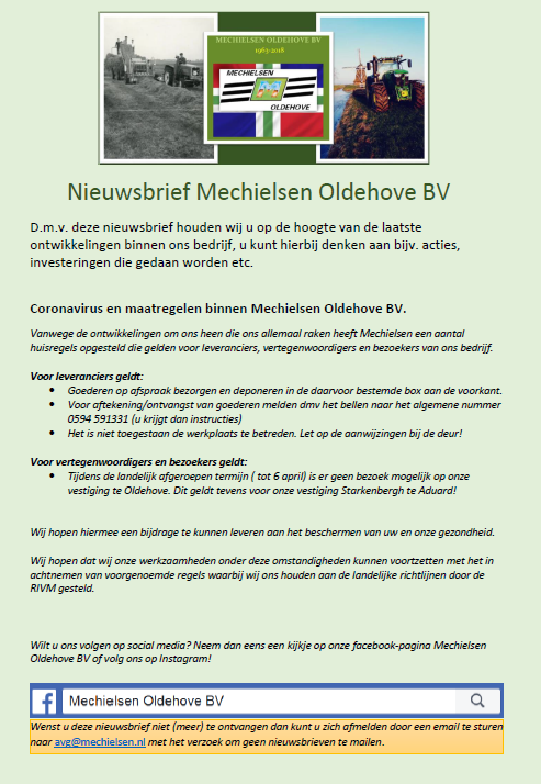 In het kader van het landelijk RIVM beleid ter voorkoming van verspreiding van het Coronavirus hanteert Mechielsen Oldehove BV de volgende huisregels voor leveranciers, relaties en bezoekers! Uw en onze gezondheid staan bij ons voorop! Wij vragen uw begrip in dezen!