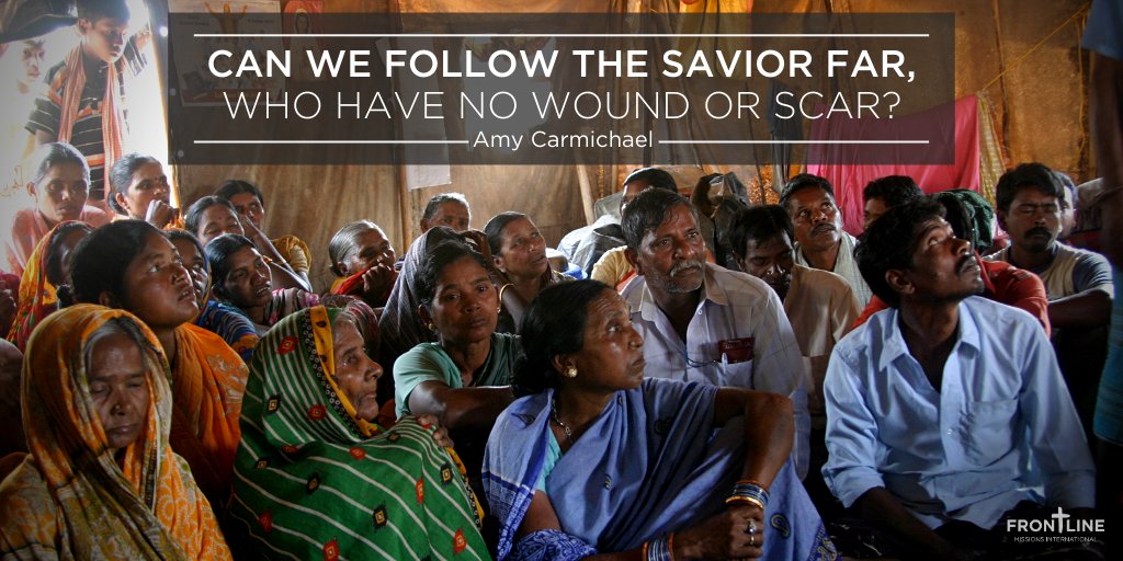 Can we follow the Savior far, who have no wound or scar? #AmyCarmichael #gospel #greatcommission