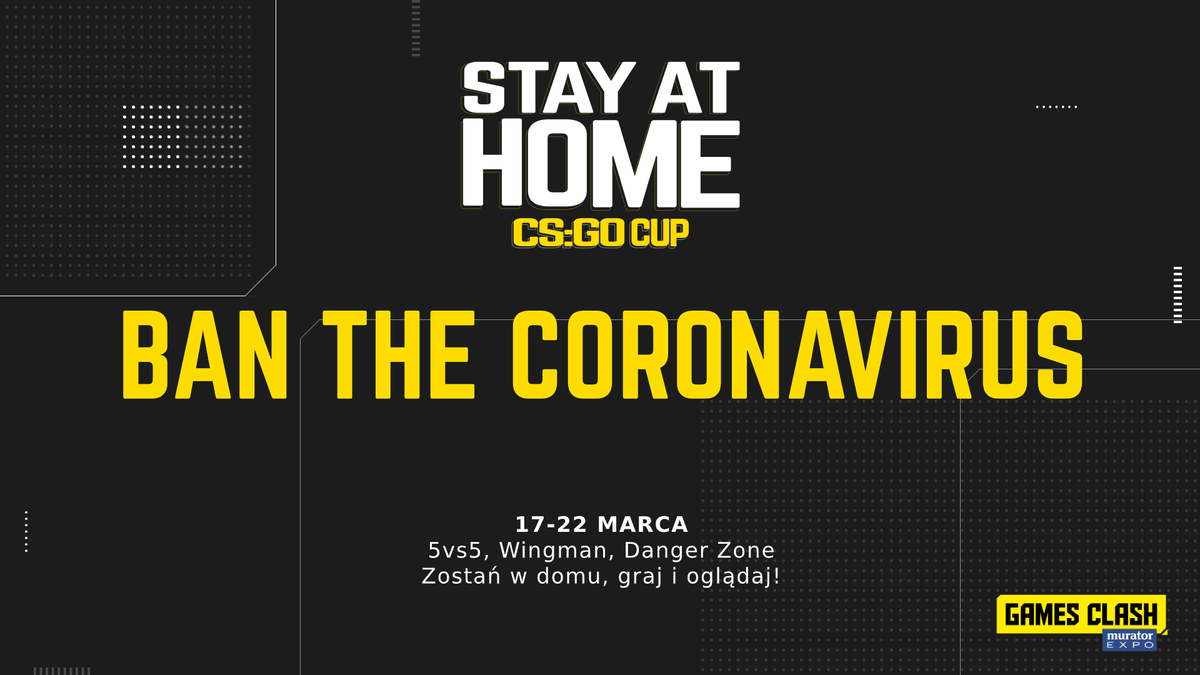 GamesClashPL's tweet photo. Ogłaszamy turniej Stay At Home CS:GO Cup! 🏆
Zostań w domu, graj o nagrody i oglądaj rozgrywki esportowe!

Stosowanie się do zaleceń to Wasza codzienna walka z #koronawrus. GramACy codziennie od wtorku do niedzieli! #zostanwdomu 

Zapisy i informacje: https://t.co/LkYmeOcMNJ https://t.co/57hfPD1M53