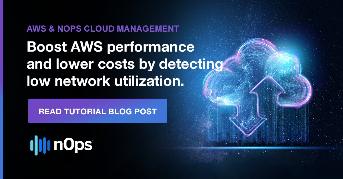 nopsio's tweet photo. Boost your #AWScloud infrastructure performance & lower your #AWScost. Learn how to use nOps #CloudManagement to detect low #NetworkUtilization and unused #AmazonEC2 instances on AWS. #AmazonEBS @AWS_Partners Read tutorial blog post. https://t.co/tRnkN4Ezpj https://t.co/70lMk9TXQx