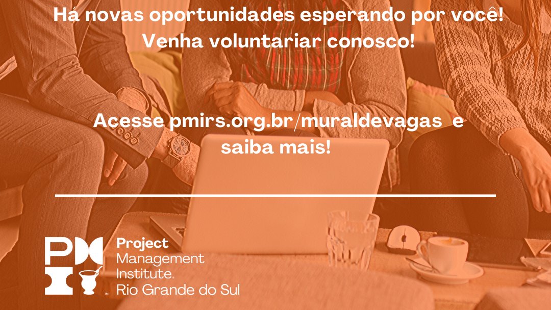 Temos uma boa notícia: publicamos novas oportunidades de voluntariar com o PMIRS. Acesse pmirs.org.br/muraldevagas e saiba mais. Tenha uma boa semana!