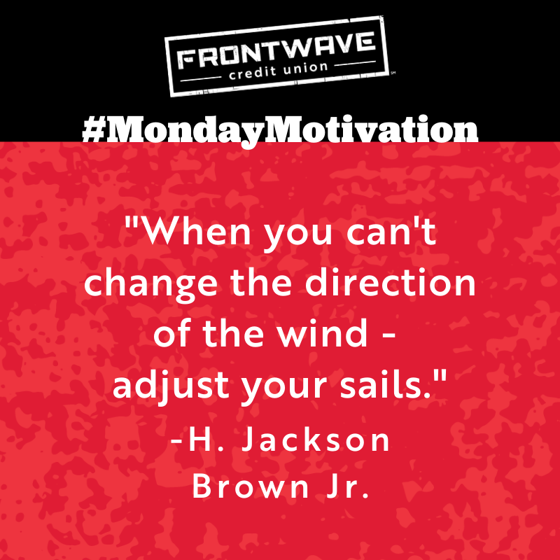 FrontwaveCU's tweet photo. "When you can't change the direction of the wind - adjust your sails." - H. Jackson Brown Jr.
#FrontwaveCU #DreamBig #HJacksonBrownJrQuotes #MotivationalQuotes #ValuesWeGot #ValuesYouGet #MondayMotivation #BoostMorale #CoronaVirusUpdate #MotivationToKeepYouGoing https://t.co/E7BPBfYsl0