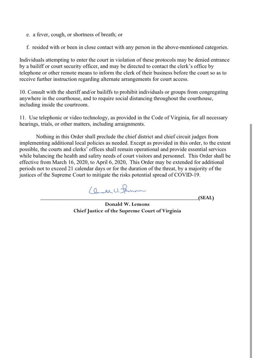 Per the Chief Justice of the Virginia Supreme Court, proceedings presently before the district and circuit courts are SUSPENDED through 4/6. Exceptions shall be made for certain emergency matters, and judges have discretion in ongoing jury trials @ the time of this order.
