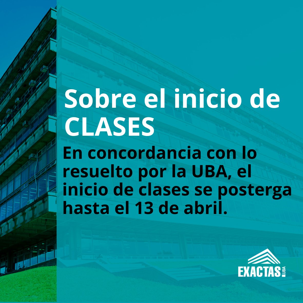 Exactas_UBA's tweet photo. #Coronavirus Informamos a la comunidad de Exactas que, de acuerdo con lo resuelto por @UBAonline, el inicio de clases se posterga hasta el lunes 13 de abril. Esto involucra el dictado de clases (en su modalidad presencial y virtual), exámenes parciales, recuperatorios y finales. https://t.co/YdUmY1dSLK