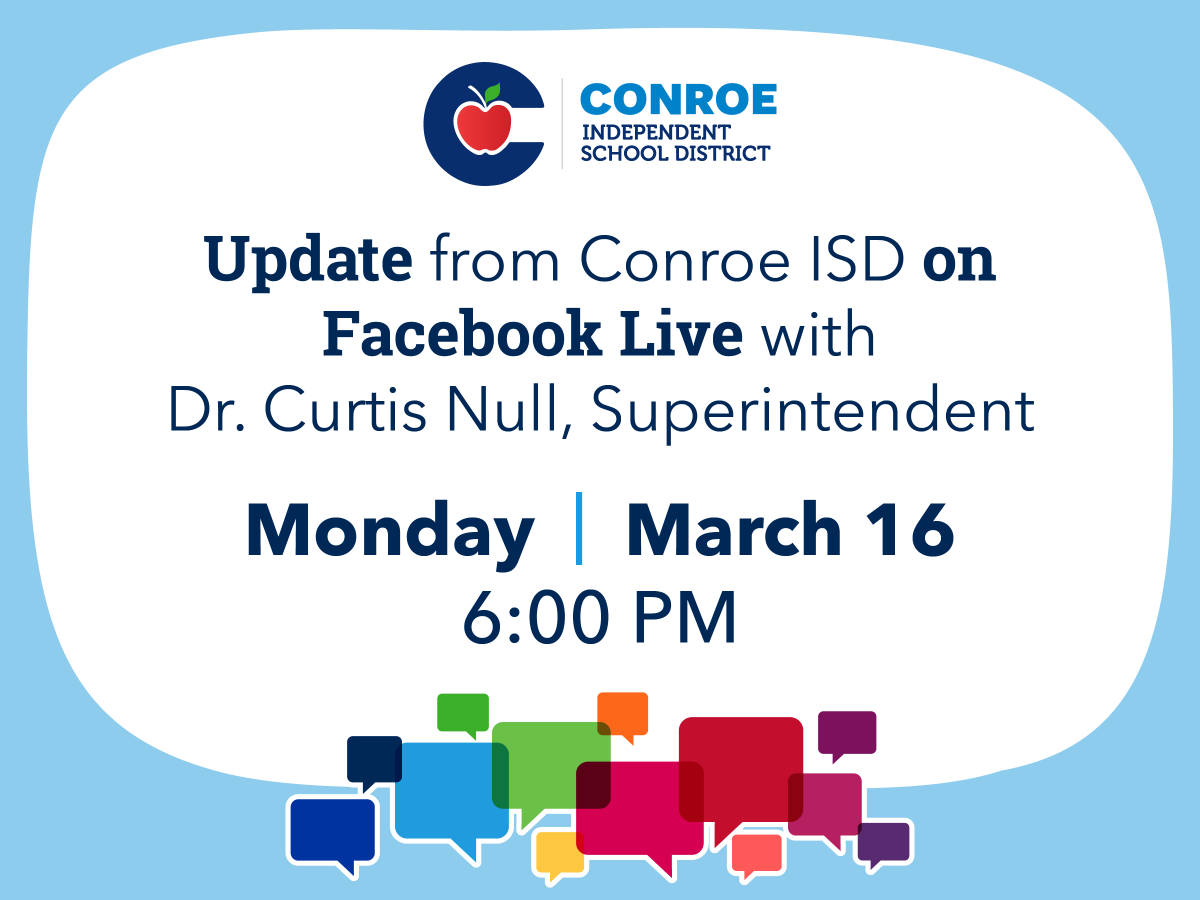 Conroe Isd Reminder Join Us For An Update From Conroe Isd On Facebook Live With Dr Curtis Null Superintendent And Our Coordinator Of Health Services Barbara Robertson On Monday March