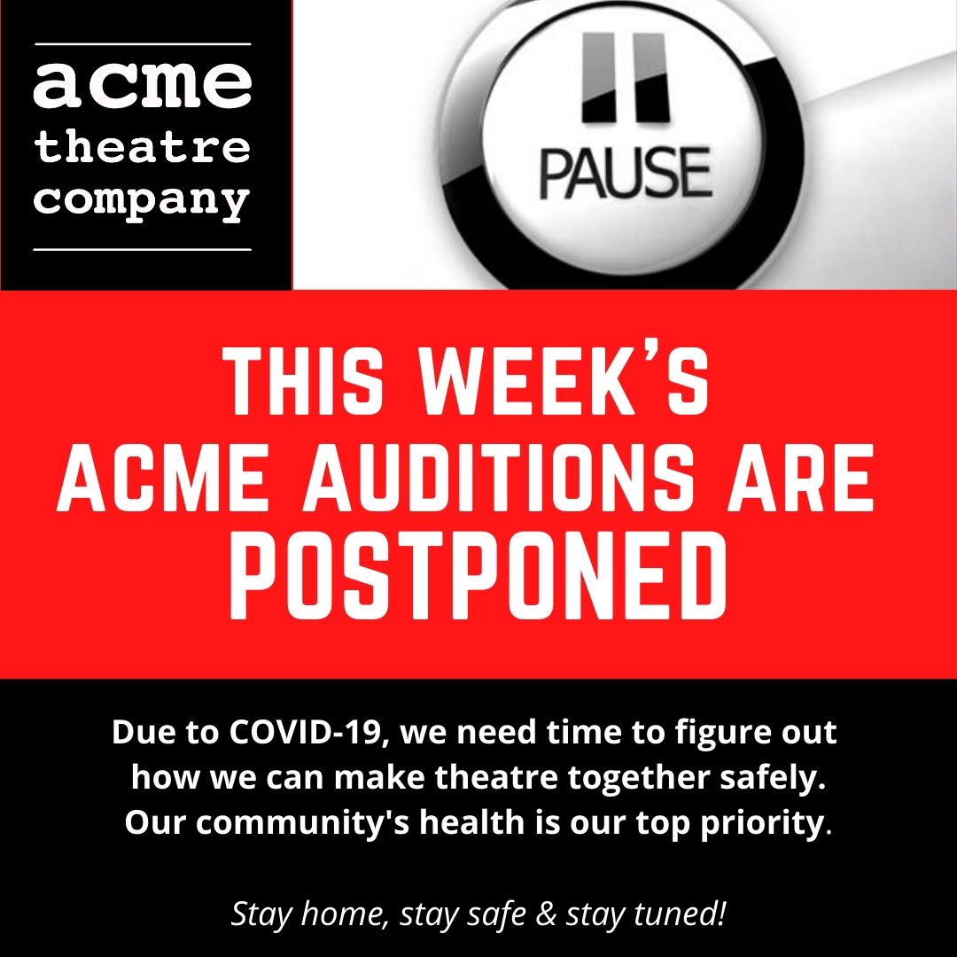 ACMEtheatre's tweet photo. Due to COVID-19, Acme auditions are postponed. Our community's health is our top priority.  We are exploring ways we can collaborate virtually to make art from a distance... stay tuned! https://t.co/k7WXpQC5Rk