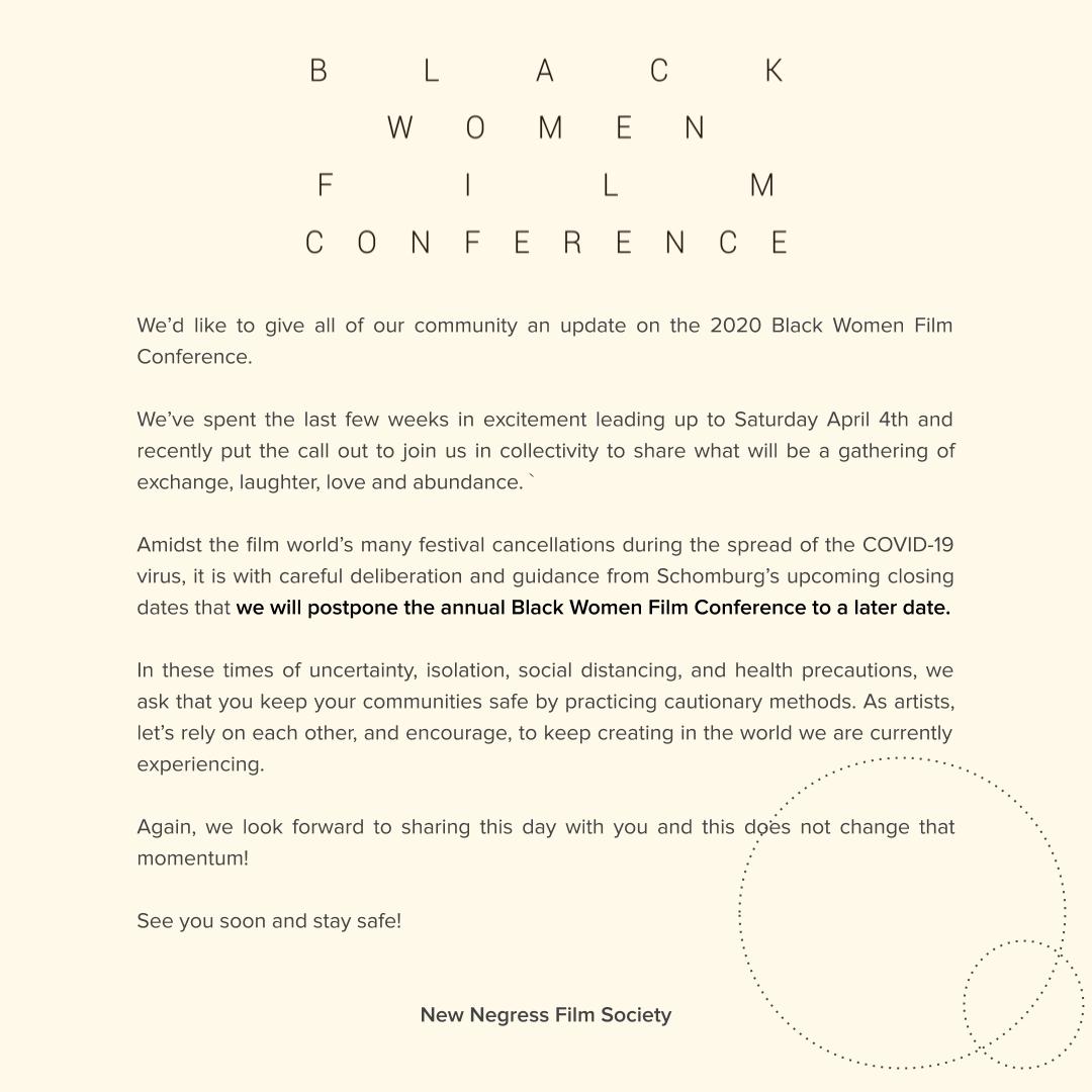 newnegressfilm's tweet photo. Amidst the film world’s many festival cancelations during the spread of the COVID-19 virus, it is with careful deliberation and guidance from Schomburg’s upcoming closing dates that we will postpone the annual Black Women Film Conference to a later date. https://t.co/8SeMyv4DXO