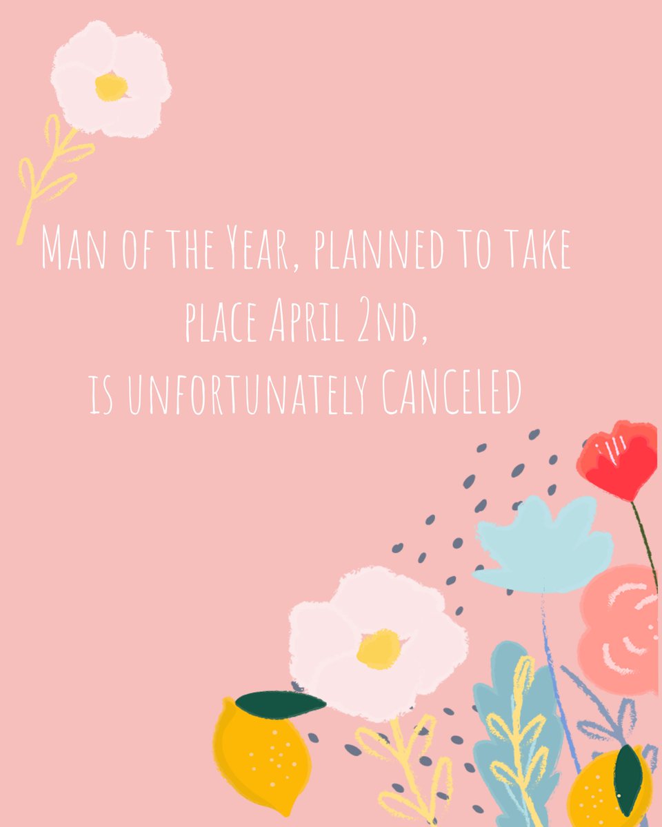 Sadly, we have decided to cancel our Man of the Year event due to recent circumstances. We are super disappointed, but look forward to replanning in the future so stay tuned!