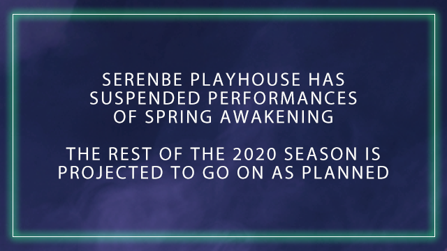 It is with a heavy heart that we share this difficult decision. We have suspended #SpringAwakening 
Learn more at serenbeplayhouse.org/spring-awakeni…