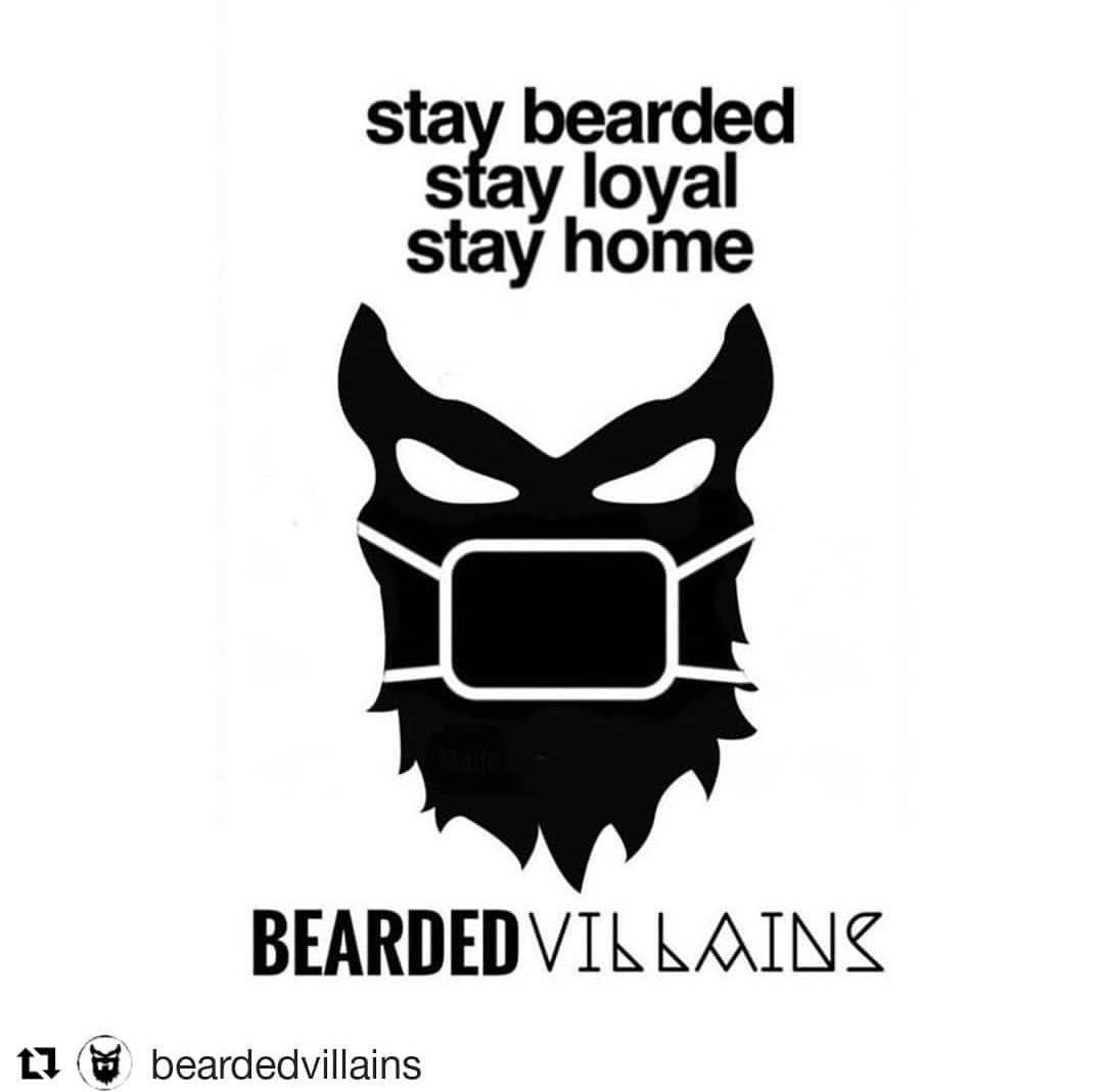 #JustSaying ... Stay loyal, stay bearded, stay inside, stay healthy. Take care people!