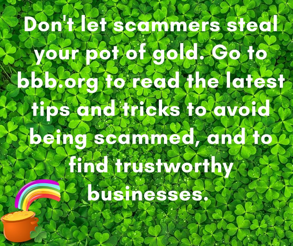 Happy St. Patricks Day! Don't let a leprechaun steal your pot of gold!
#StPatricksday #potofgold #green #leprechauns #BBB #tips #trustworthybusiness