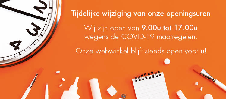 Wij hebben onze openingsuren aangepast wegens de huidige COVID-19 maatregelen. Op deze manier kunnen wij u op een veilige manier ontvangen. Onze webwinkel blijft uiteraard 24/7 open voor u!