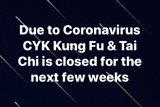 CYKFu's tweet photo. We have decided to close the club for at least the next few weeks in line with government policy. This applies to both adults, kids and tai chi classes. #cykkungfu https://t.co/g1IK5p3yP6