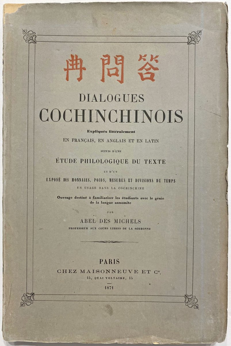 Incunabula 越语对话 Dialogues Cochinchinois Expliques Litteralement En Francais En Anglais Et En Latin Written By Abel Des Michels Publ Paris 1871 The Last 24 Pages Are Printed In Vietnamese Chu Nom