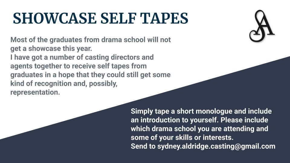 ⭐️SHOWCASE SELF TAPES⭐️ (Free opportunity)
Lots of graduates won't get a showcase this year. I have got together some Agents and Casting Directors to watch self tapes. Details in the flyer attached.
(Only open to graduates at this time)
Participants in the tweet below:
PLEASE RT
